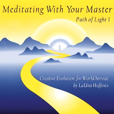 Path of Light I: Meditating with Your Master